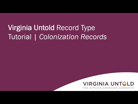 Virginia Untold Record Type Tutorial | Colonization Records