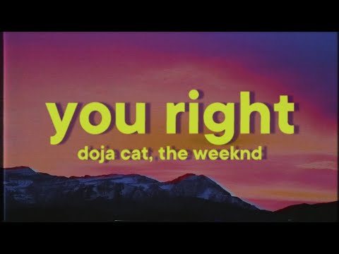 Doja Cat, The Weeknd - You Right [Lyrics]