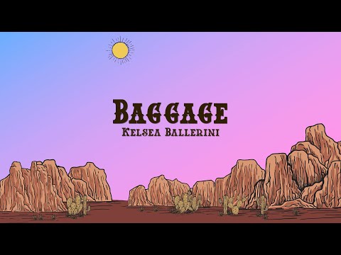 Kelsea Ballerini - Baggage (Lyrics)