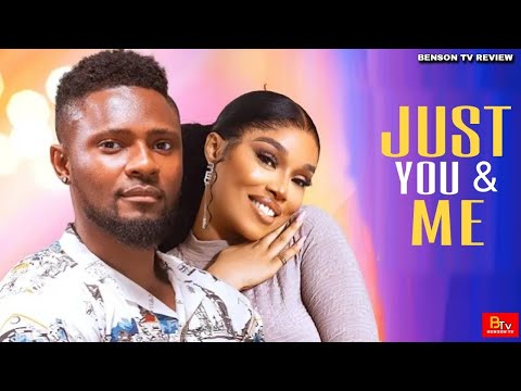 JUST YOU AND ME (New Movie Review) MAURICE SAM, ONYII ALEX - 2025 LATEST NIGERIAN MOVIE