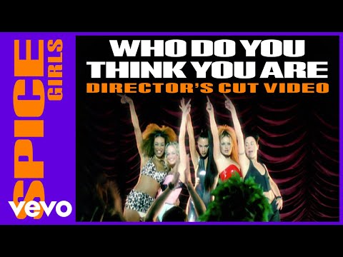 Spice Girls - Who Do You Think You Are (Director's Cut)