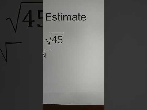 Estimate Square Root of 45?