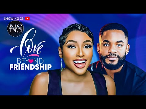 LOVE BEYOND FRIENDSHIP (CHINONSO ARUBAYI & CHIKE DANIELS): LATEST NIGERIAN MOVIE 2025 |AFRICAN MOVIE