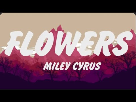 Miley Cyrus - Flowers (Lyrics), ROSÉ & Bruno Mars, Sabrina Carpenter, Sia