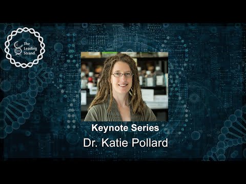 CSHL Keynote, Dr. Katie Pollard Gladstone Institute / UCSF