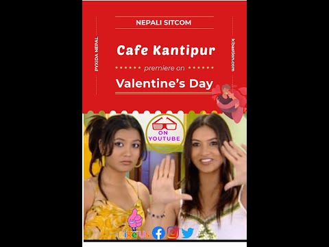 CAFE KANTIPUR || SITCOM SERIES || IN YOUTUBE VALENTINE'S DAY