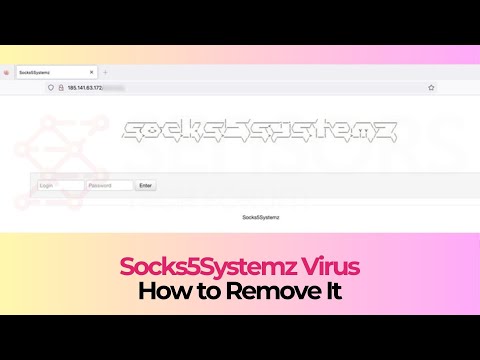 Socks5Systemz Virus - Removal Instructions [Guide]