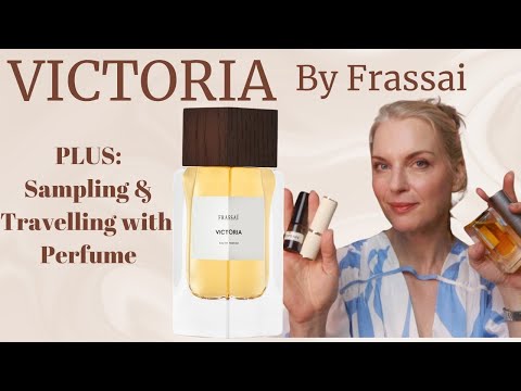 Perfumes I packed for travel, REVIEW: Victoria by Frassai & sampling expectations