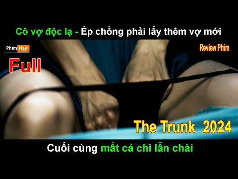 Anh chàng bị vợ ép lấy thêm vợ mới - Review phim hay