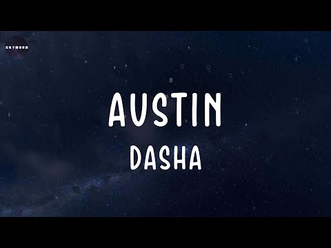 Austin (Lyrics) Dasha