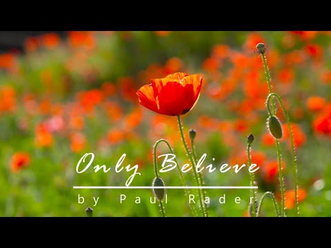 Only Believe | Relaxing Piano Hymn with Lyrics