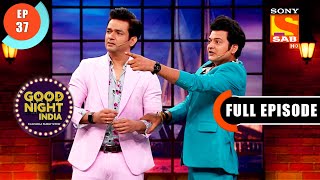 Ketan Singh And Gaurav At Good Night India -Raatwala Family Show- Ep 37- Full Episode- 14 March 2022