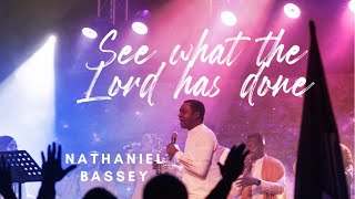 SEE WHAT THE LORD HAS DONE - NATHANIEL BASSEY #seewhatthelordhasdone #hallelujahagain #namesofGod