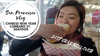 Things To Do In San Francisco | Chinese New Year Parade | Foodie Adventures