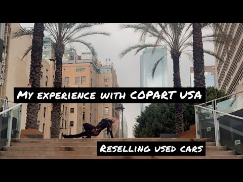 My experience w COPART USA & reselling cars