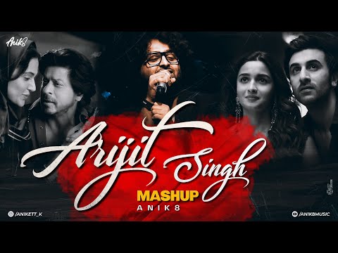 Arijit Singh Mashup 2025 | ANIK8 | O Maahi | Satranga | Apna Bana Le | Best Of Arijit Singh