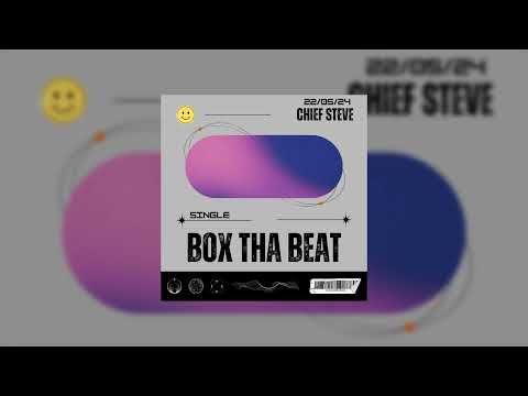 Box Tha Beat - Chief Steve | EXPERIMENTAL