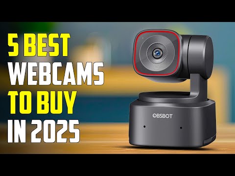 Top 5 Best Webcams for 2025