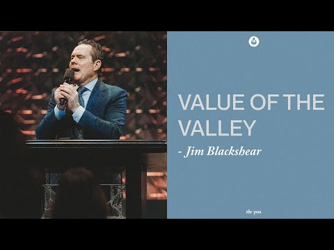 Value of the Valley | Jim Blackshear