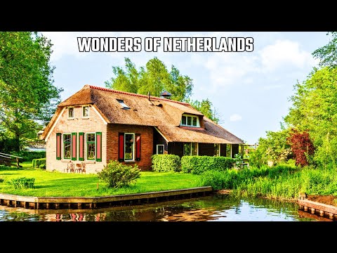 Wonders of The Netherlands | The Most Amazing Places in The Netherlands | 4k Travel Video