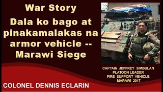 War Story: Dala ko bago at pinakamalakas na armor vehicle buong Marawi Siege