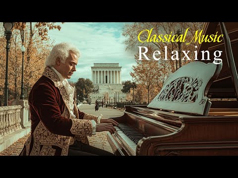 Relaxing classical music: Iconic Works by Mozart, Beethoven, Chopin, Bach, Tchaikovsky, Schubert