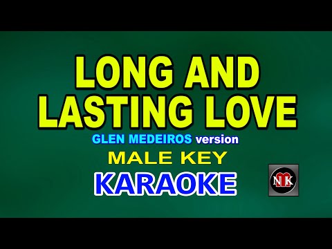 LONG AND LASTING LOVE [ KARAOKE | MALE KEY ] - GLEN MEDEIROS@nuansamusikkaraoke