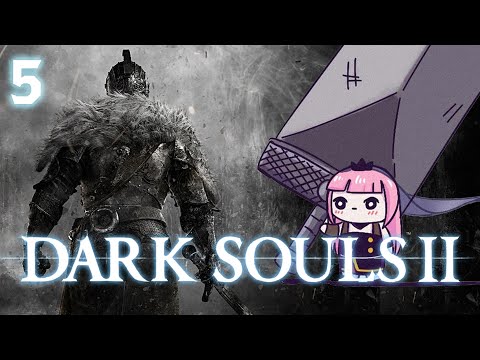 【Dark Souls II】big sword, tiny reaper (part 5) #calliolive