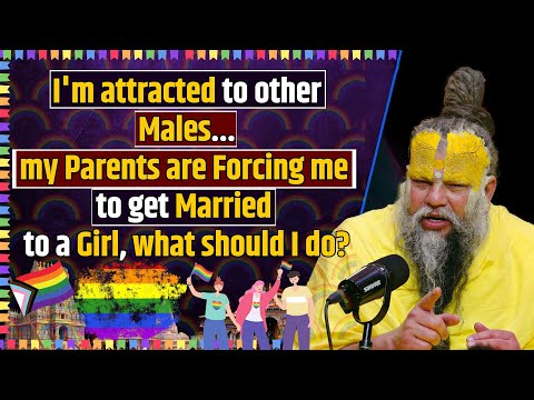 I am attracted to other males, my parents want me to get married!