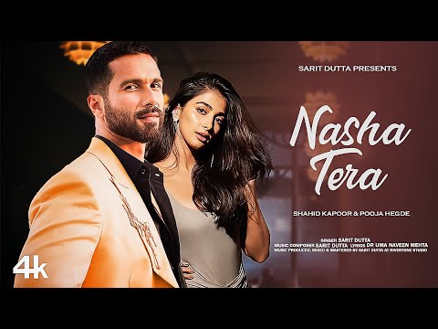 New Song 2025 | Nasha Tera | Shahid Kapoor | Pooja Hegde | New Hindi Song | Romantic Song