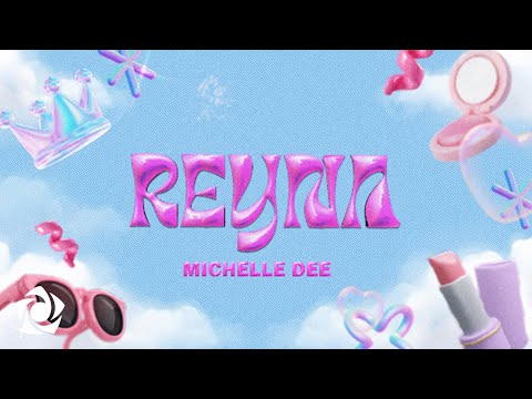 MICHELLE DEE - 'REYNA' Official Lyric Video