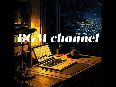 BGM channel -  Study & Jazz (Official Music Video)