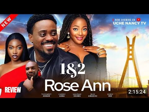 ROSEANN 1&2 REVIEW (LATEST NOLLYWOOD MOVIE REVIEW: CHERRY AGBA, TOOSWEET ANNAN, SHAZNAY OKAWA)