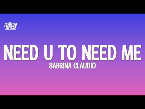 Sabrina Claudio - Need U To Need Me (Lyrics)