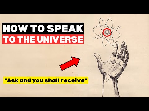 How To Speak To The Universe And Attract Anything You Desire