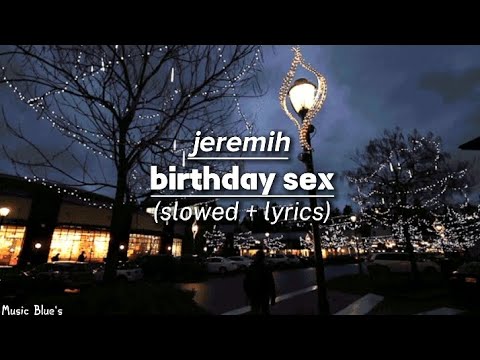 jeremih - birthday sex|(slowed + lyrics!)