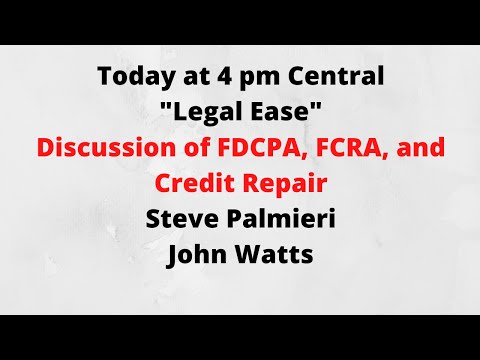 Legal Ease -- Answering your FDCPA and FCRA Questions Live on Air!