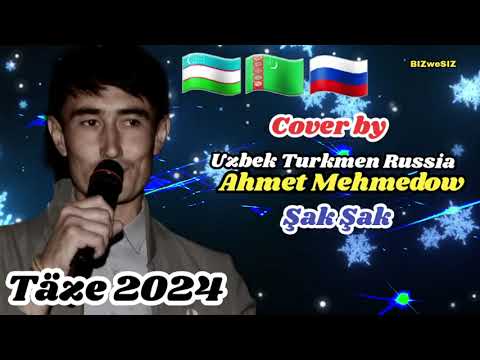 Ahmet Mehmedow  Şak Şak 2024