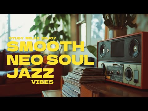 Smooth & Soulful 🎧 Neo Soul x Hip Hop x Jazz Mix for Work & Chill