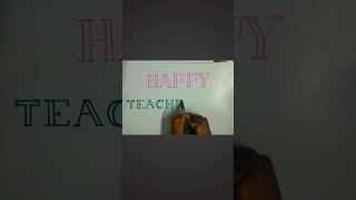 Happy teachers day  #handwriting #calligraphy #Shorts#happyteachersday