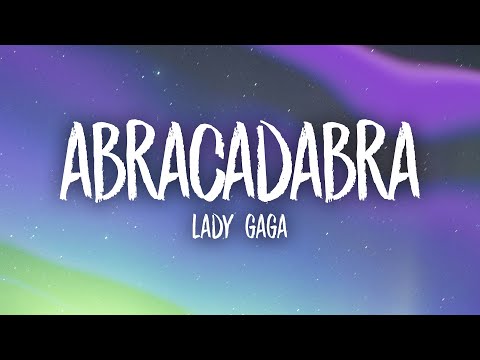 Lady Gaga - Abracadabra