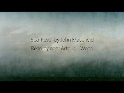 Sea-Fever by John Masefield - read poet by Arthur L Wood