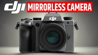 DJI Mirrorless Camera! Competing Nikon Sony & Canon Possible?!