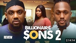 BILLIONAIRE SONS 2 REVIEW (LATEST MOVIE REVIEW: EDDIE WATSON, MICHAEL DAPPA, LILIAN AFEGBAI)