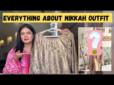 Everything You Need to Know About Nikkah Outfit | Creating  Ideal Nikkah Look | Last-Minute Shopping