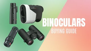 Binoculars Buying Guide