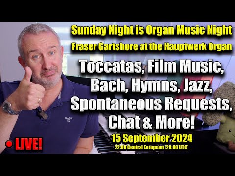 🔴 Fraser Gartshore LIVE! | Sunday Night Is Organ Music Night | 15 September 2024