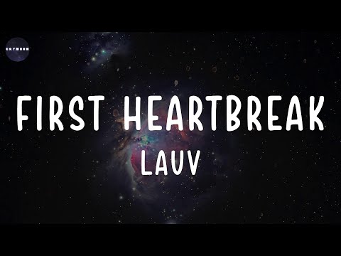 First Heartbreak (Lyrics) Lauv