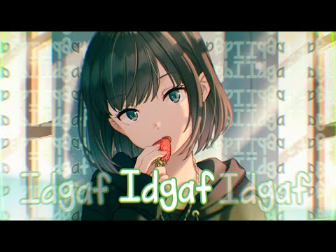 Nightcore - Idgaf  [1Hour Version] | Lyrics - BoyWithUke ft. blackbear