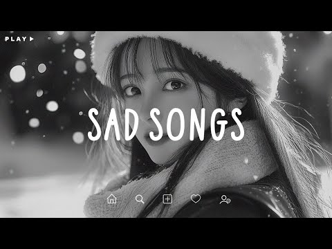 Sad Songs Playlist For Broken Hearts 💔 Depressing Songs 2025 That Make You Cry